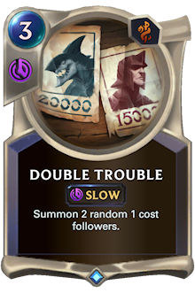 Double -Trouble