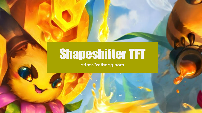 Shapeshifter TFT