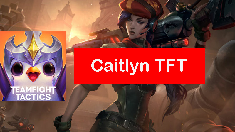 Caitlyn-tft-build