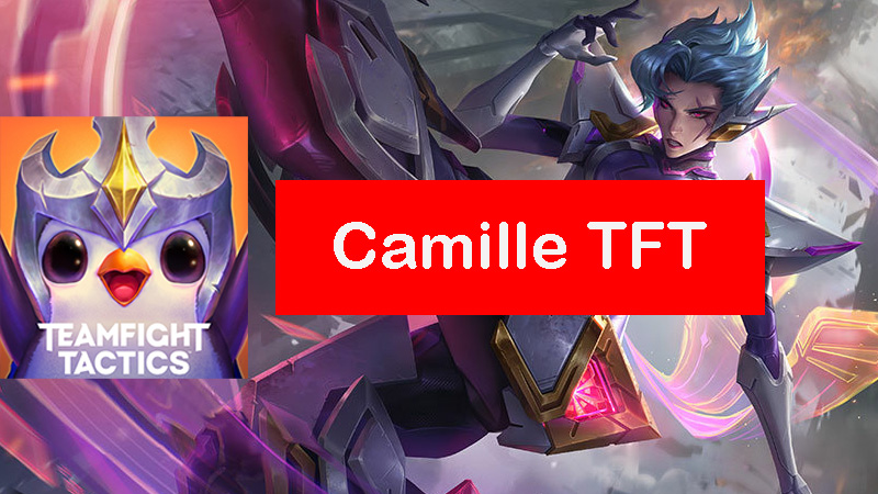 Camille-tft-build