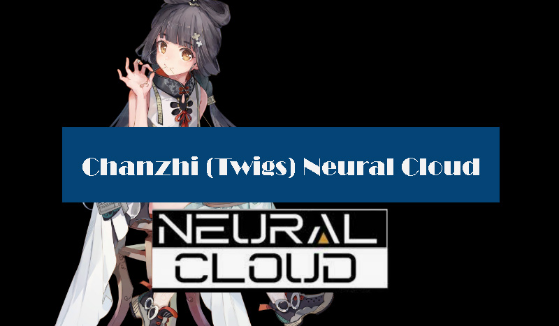 chanzhi-twigs-neural-cloud-build