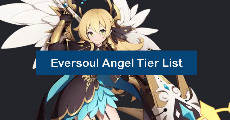 eversoul-angel-tier-list