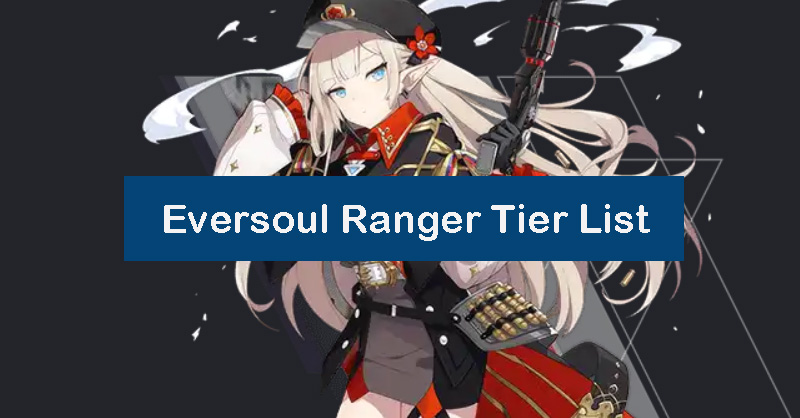 eversoul-ranger-tier-list
