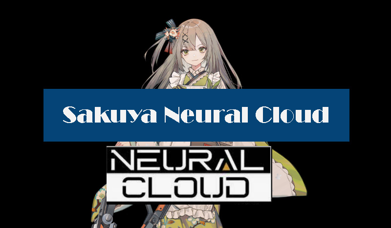 sakuya-neural-cloud-build
