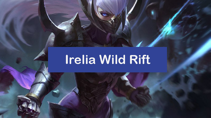 Irelia Pro Builds - How to Play Irelia in Season 13
