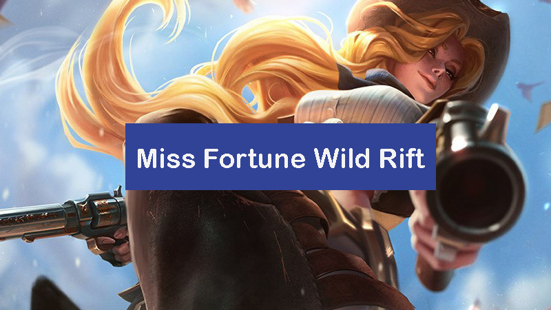 miss-fortune-wild-rift-build