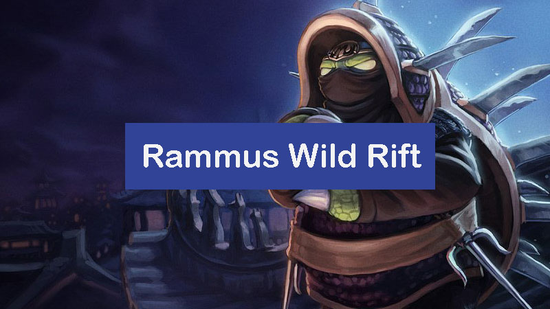 How To Build Rammus Wild Rift