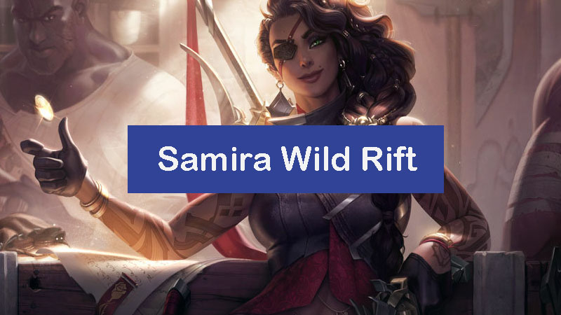 samira-wild-rift-build