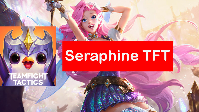 seraphine-tft-build