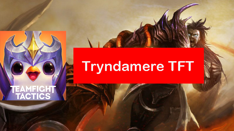 tryndamere-tft-build