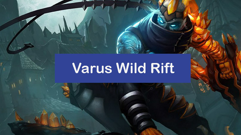 varus-wild-rift-build