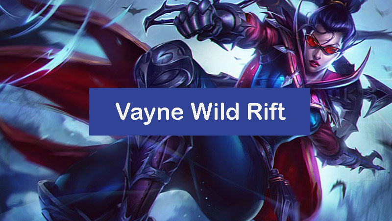 vayne-wild-rift-build