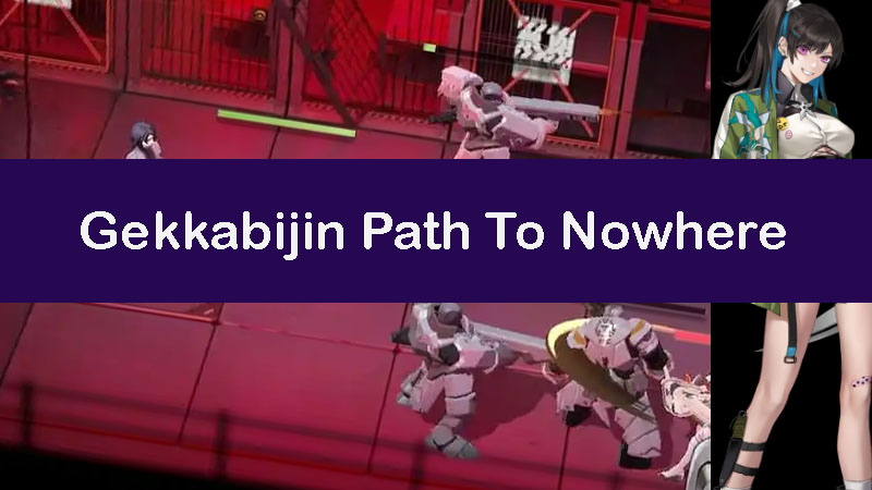 gekkabijin-path-to-nowhere
