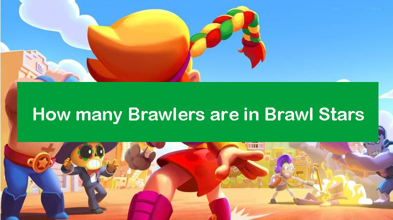 how-many-brawlers-are-in-brawl-stars