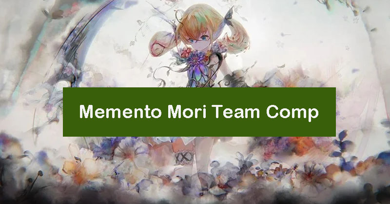 memento-mori-team-comp