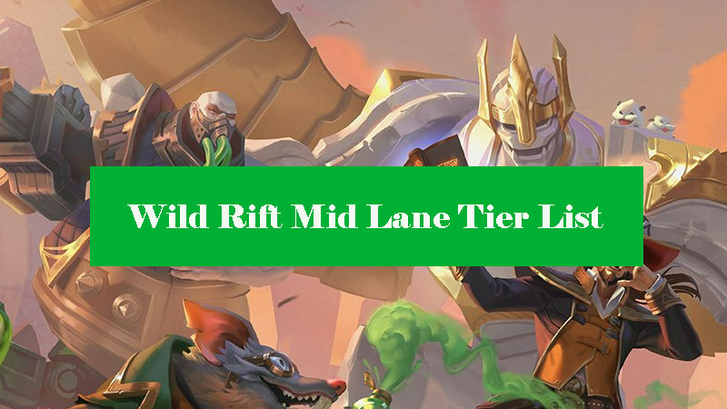wild-rift-mid-lane-tier-list