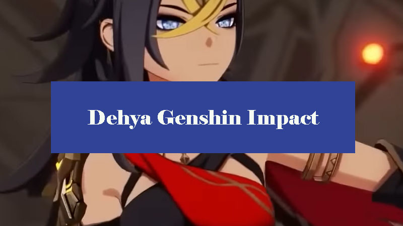 dehya-genshin-impact