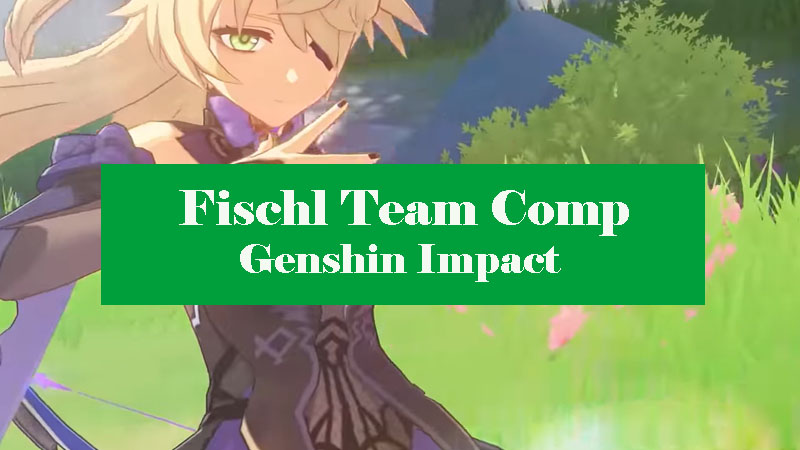 fischl-team-comp-genshin-impact