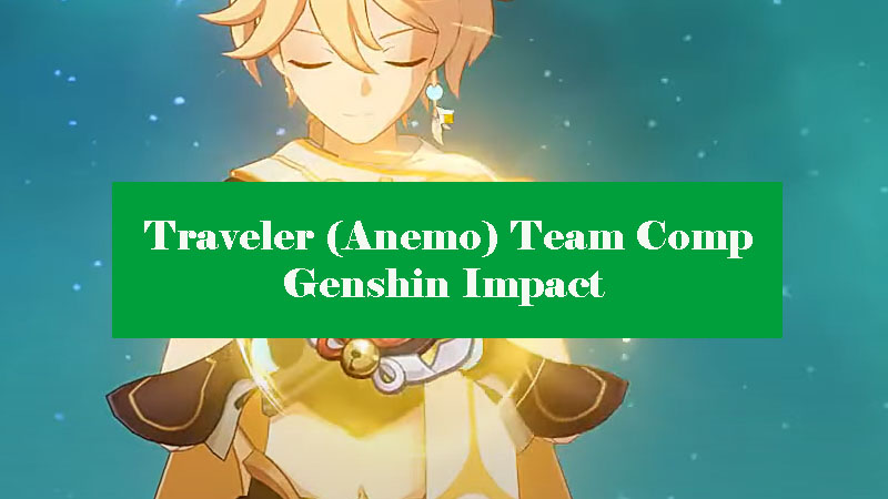 traveler-anemo-team-comp-genshin-impact