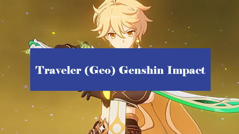 traveler-geo-genshin-impact