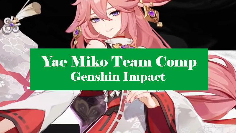 yae-miko-team-comp-genshin-impact
