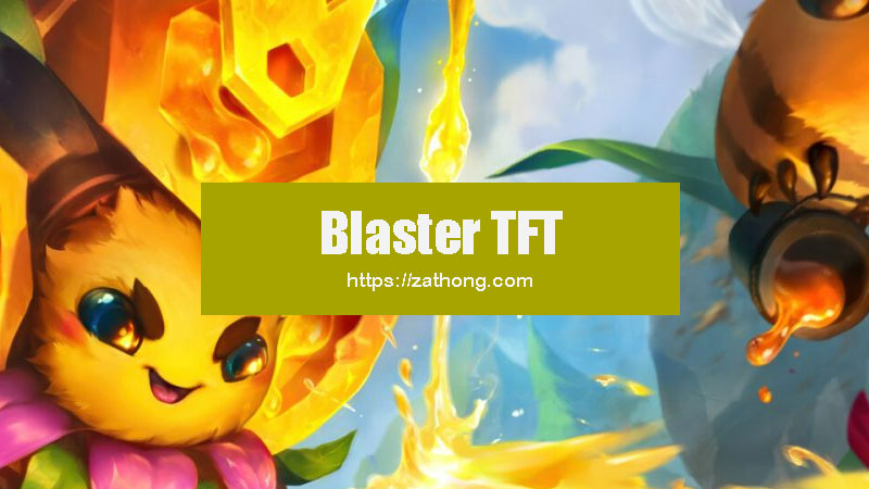 Blaster TFT